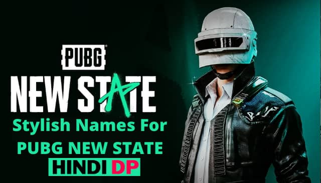 102+ Stylish Names For PUBG NEW STATE For Boys And Girls | BGMI